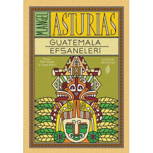 GUATEMALA EFSANELERİ (HASARLI) Miguel Angel ASTURIAS