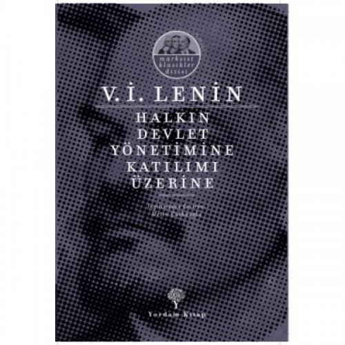 HALKIN DEVLET YÖNETİMİNE KATILIMI ÜZERİNE (HASARLI) Vladimir İlyiç LEN