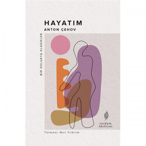 HAYATIM (HASARLI) Anton ÇEHOV