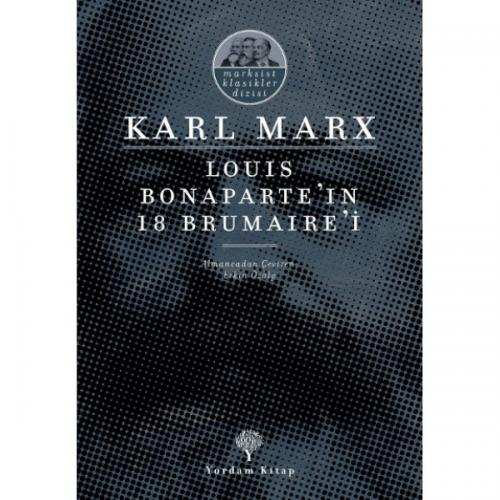 LOUIS BONAPARTE'IN 18 BRUMAIRE'İ (HASARLI) Karl MARX