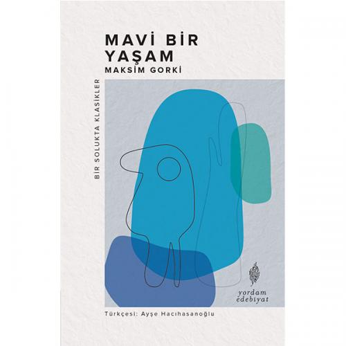 MAVİ BİR YAŞAM (HASARLI) Maksim GORKİ