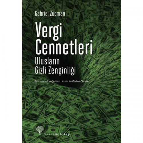 VERGİ CENNETLERİ Ulusların Gizli Zenginliği